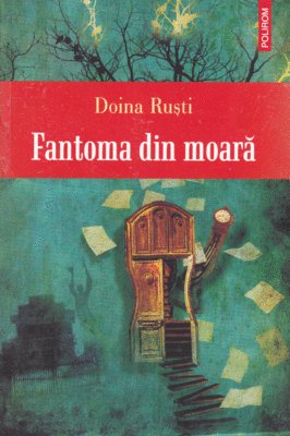 Fantoma din moară - Doina Ruști