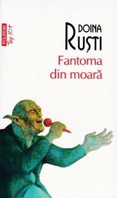 Fantoma din moară - Doina Ruști