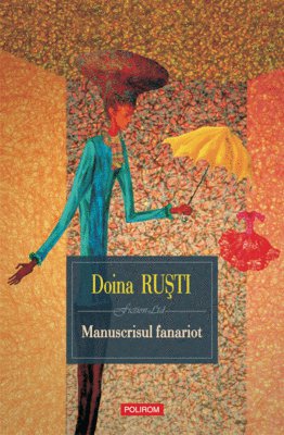 Manuscrisul fanariot - Doina Ruști