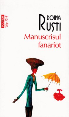 Manuscrisul fanariot - Doina Ruști