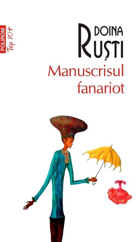 Manuscrisul fanariot în Top 10+ - Doina Ruști