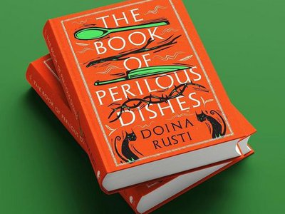 The Book of Perilous Dishes - Doina Rusti